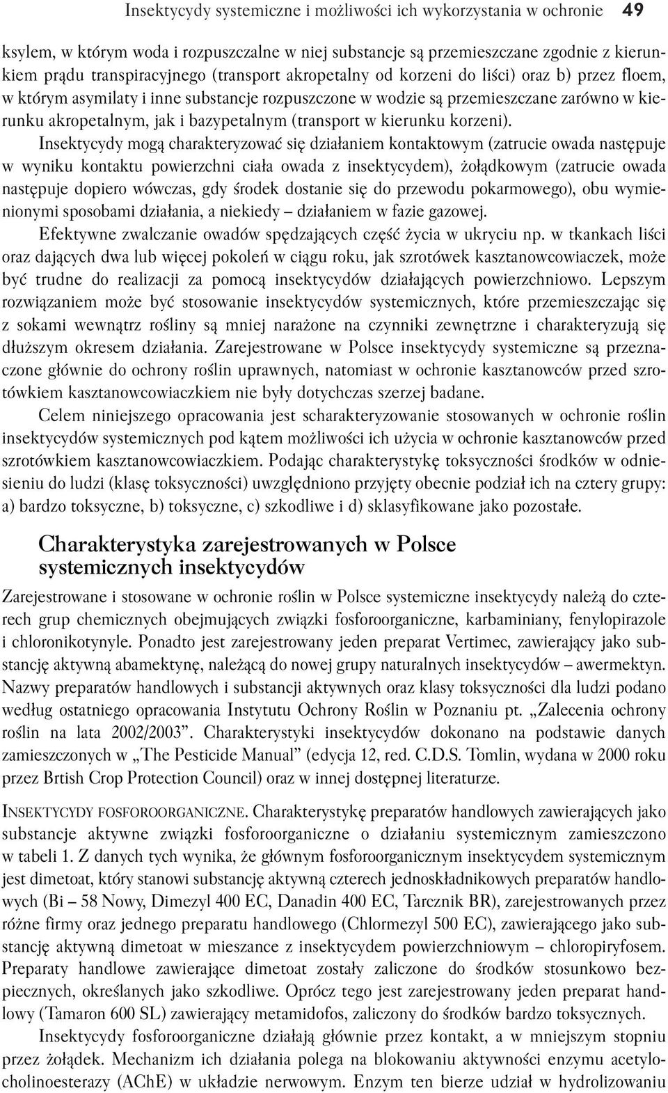 kierunku korzeni).