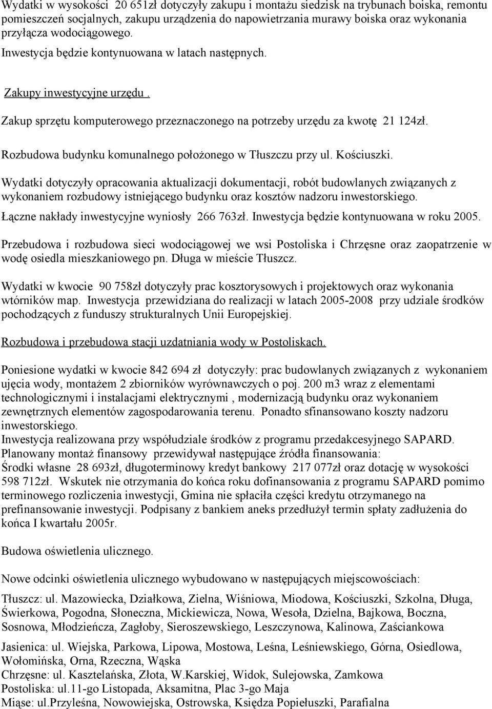 Rozbudowa budynku komunalnego położonego w Tłuszczu przy ul. Kościuszki.