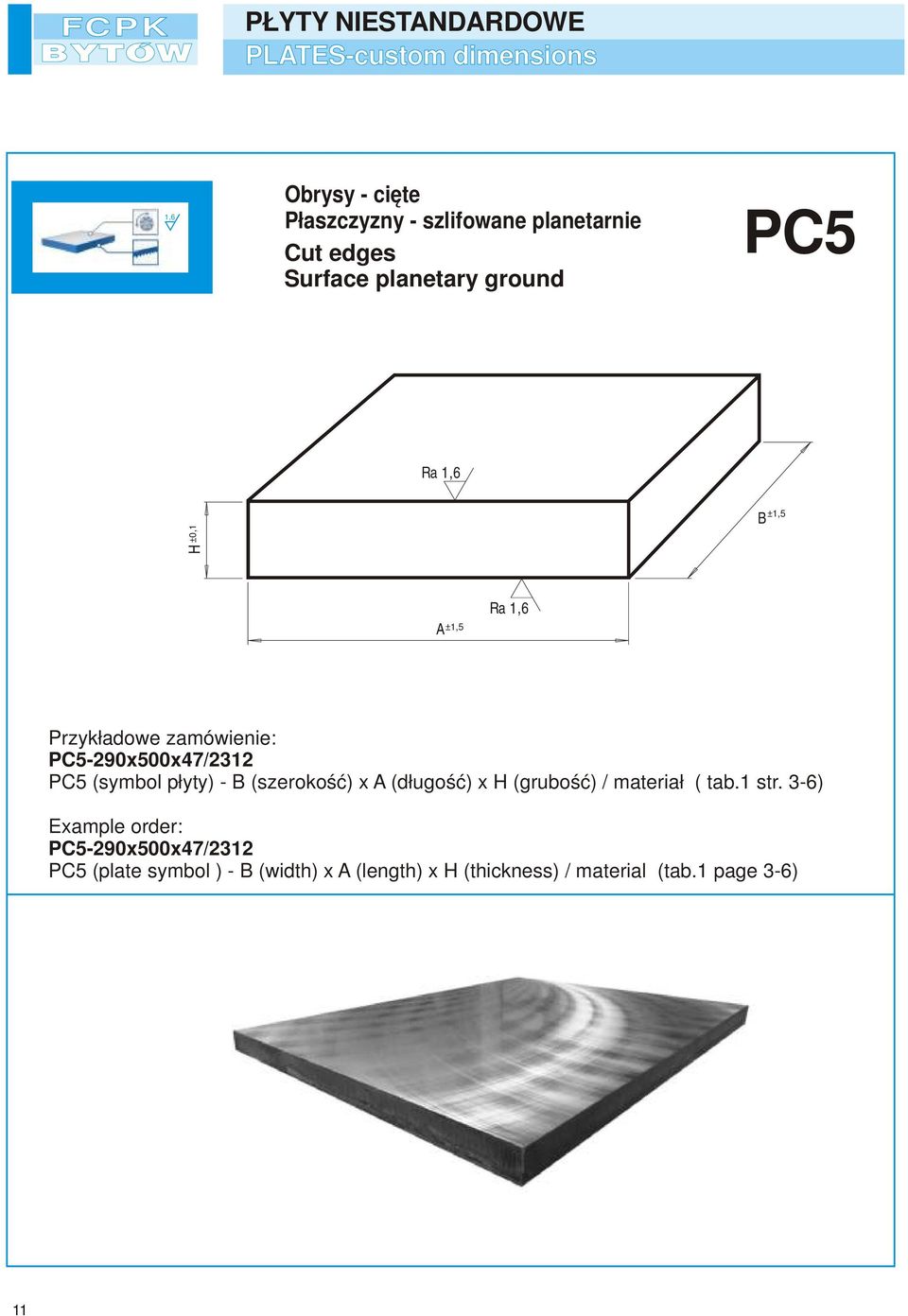 PC5-290x500x47/2312 PC5 (symbol płyty) - (szerokość) x A (długość) x (grubość) / materiał ( tab.1 str.