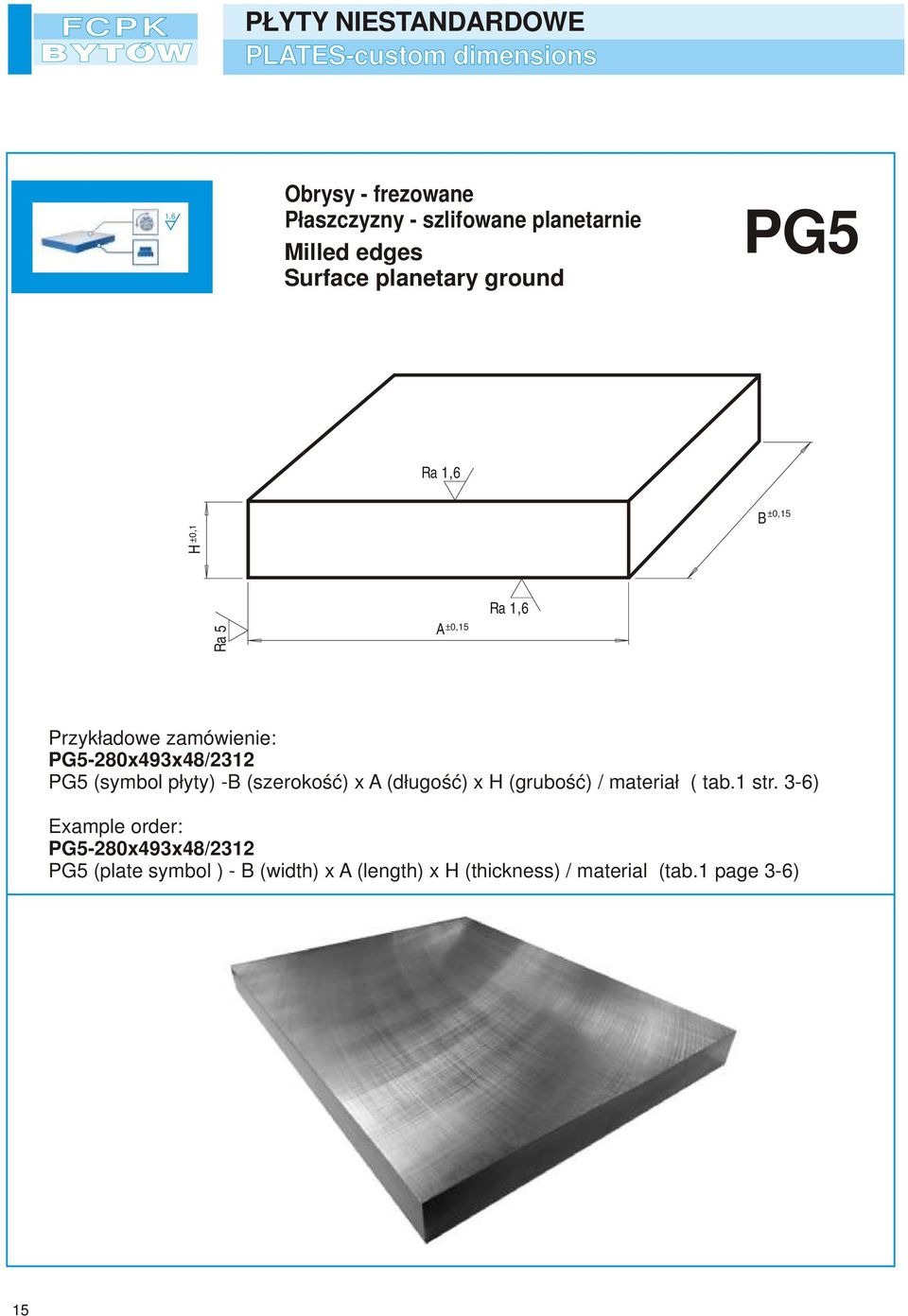 PG5-280x493x48/2312 PG5 (symbol płyty) - (szerokość) x A (długość) x (grubość) / materiał ( tab.1 str.