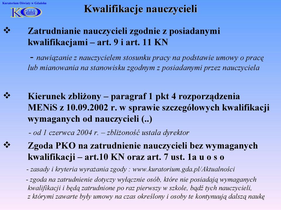 MENiS z 10.09.2002 r. w sprawie szczegółowych kwalifikacji wymaganych od nauczycieli (..) - od 1 czerwca 2004 r.