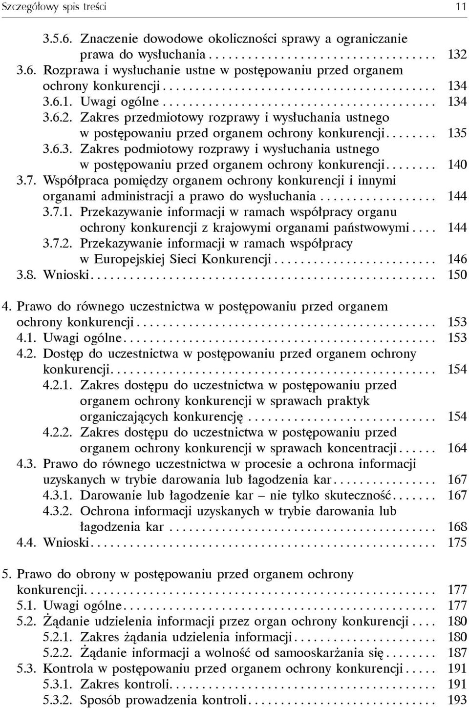 Zakres przedmiotowy rozprawy i wysłuchania ustnego w postępowaniu przed organem ochrony konkurencji........ 135