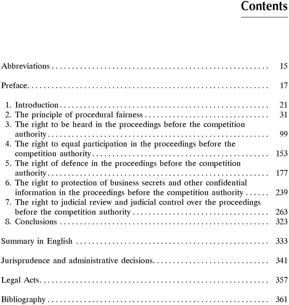 The right to equal participation in the proceedings before the competition authority............................................ 153 5.