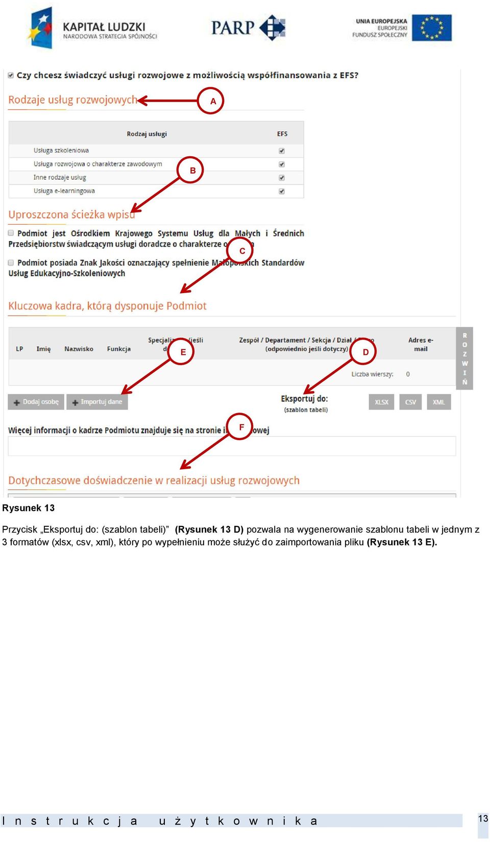 formatów (xlsx, csv, xml), który po wypełnieniu może służyć do