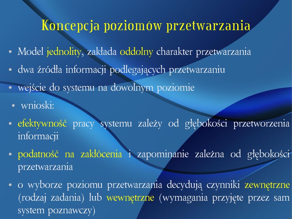 głębokości przetworzenia informacji podatność na zakłócenia i zapominanie zależna od głębokości przetwarzania o