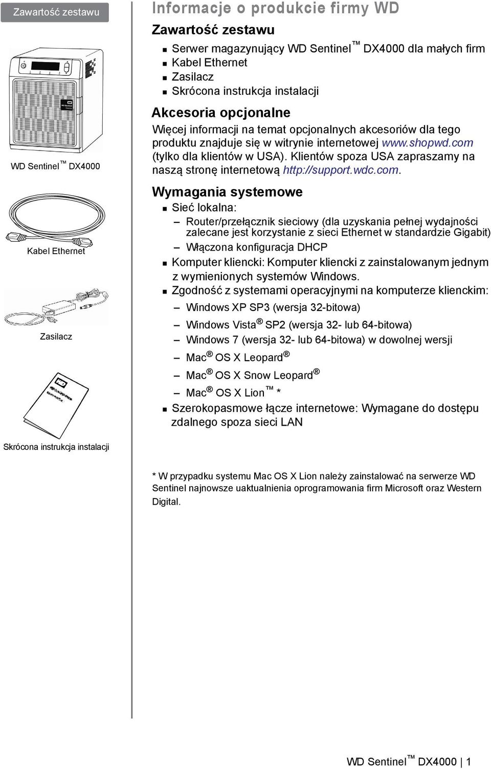 Klientów spoza USA zapraszamy na naszą stronę internetową http://support.wdc.com.