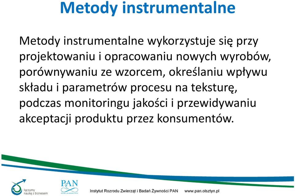 określaniu wpływu składu i parametrów procesu na teksturę, podczas