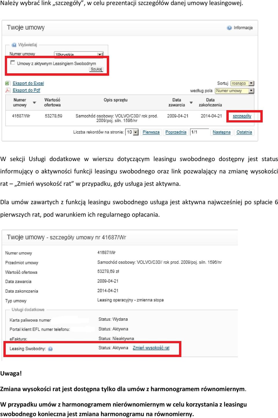 wysokości rat Zmień wysokość rat w przypadku, gdy usługa jest aktywna.