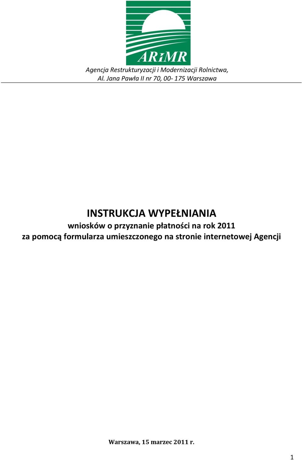 wniosków o przyznanie płatności na rok 2011 za pomocą