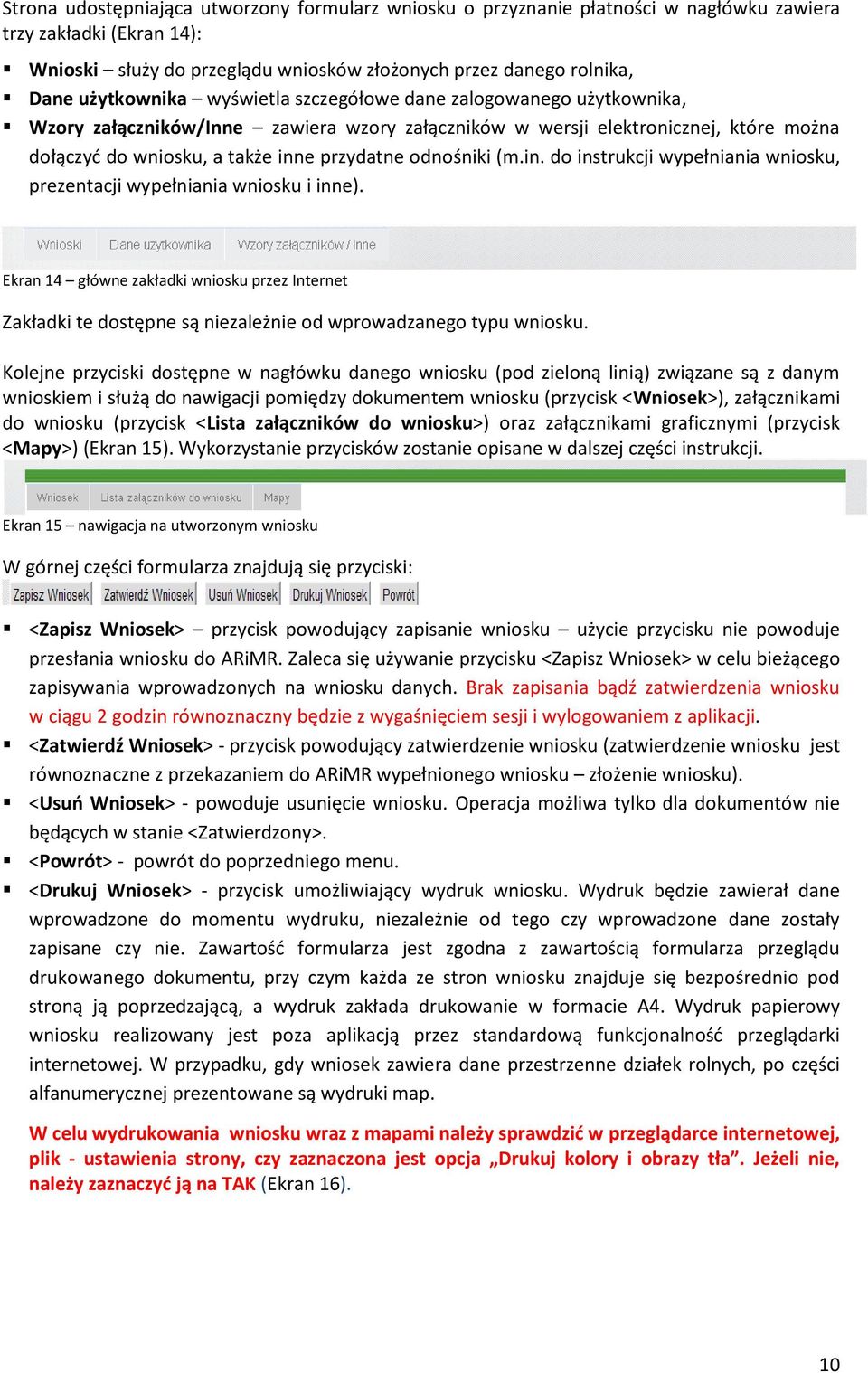 odnośniki (m.in. do instrukcji wypełniania wniosku, prezentacji wypełniania wniosku i inne).