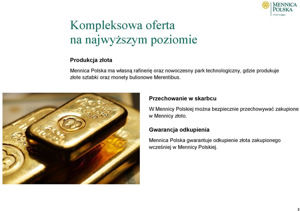 Przechowanie w skarbcu W Mennicy Polskiej można bezpiecznie przechowywać zakupione w Mennicy złoto.