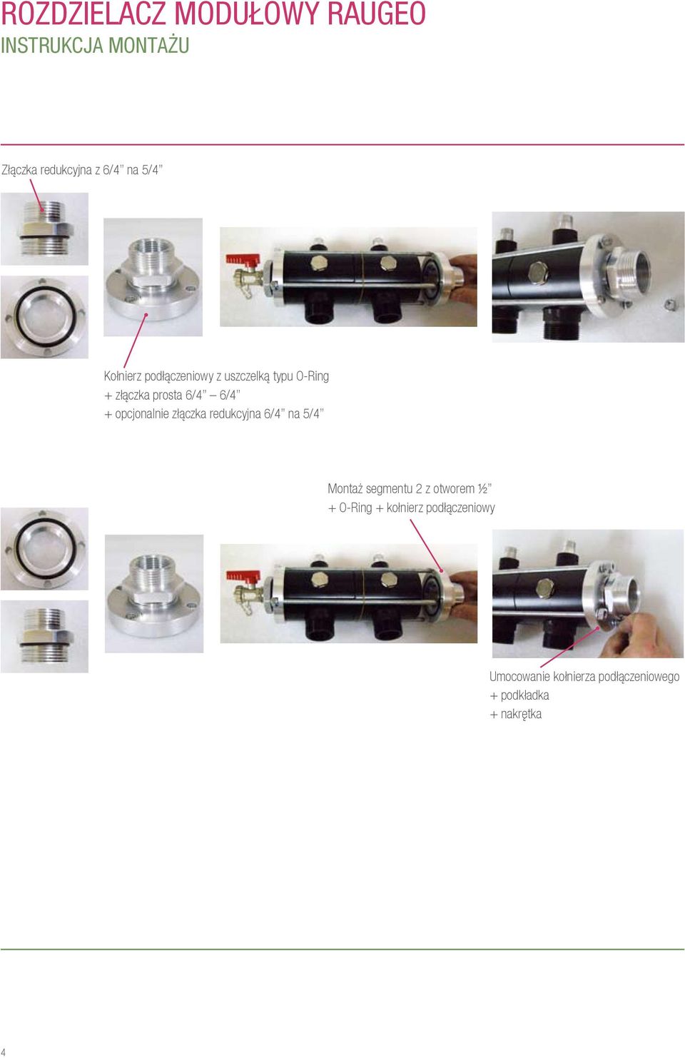 redukcyjna 6/4 na 5/4 Montaż segmentu 2 z otworem ½ + O-Ring +