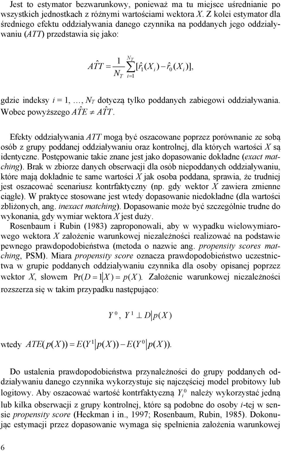 N T dotyczą tylko poddanych zabiegowi oddziaływania. Wobec powyższego ATE ˆ AT ˆ T.