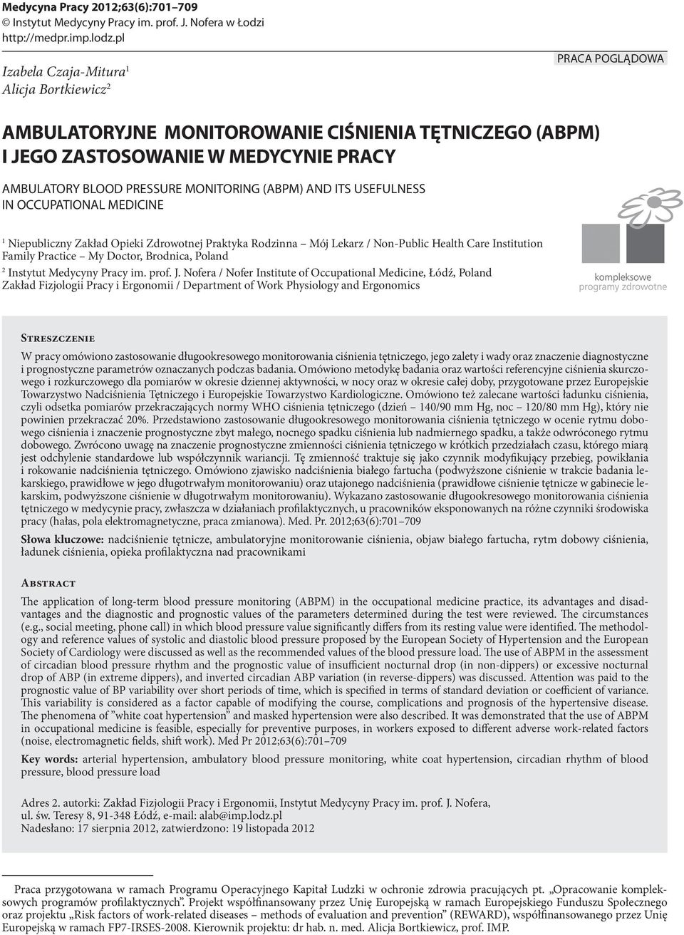 (ABPM) AND ITS USEFULNESS IN OCCUPATIONAL MEDICINE 1 Niepubliczny Zakład Opieki Zdrowotnej Praktyka Rodzinna Mój Lekarz / Non-Public Health Care Institution Family Practice My Doctor, Brodnica,