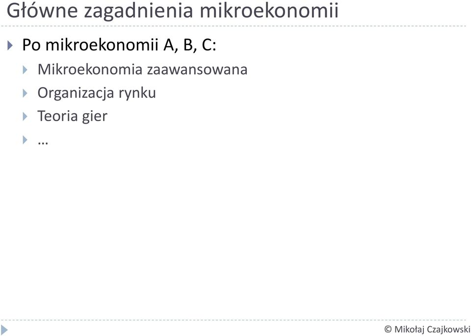 mikroekonomii A, B, C: