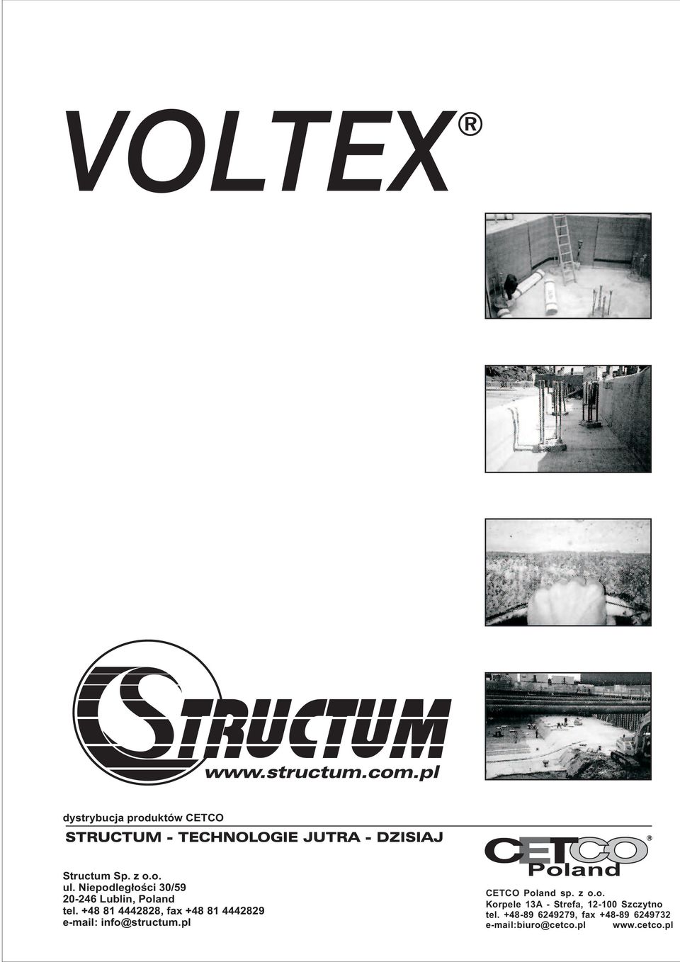 +48 81 4442828, fax +48 81 4442829 e-mail: info@structum.