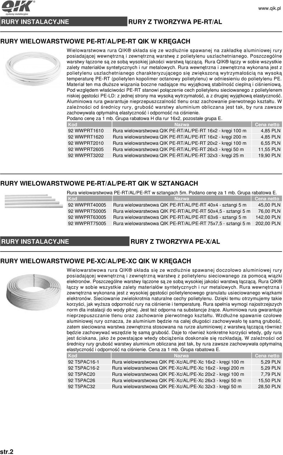 Rura QIK łączy w sobie wszystkie zalety materiałów syntetycznych i rur metalowych.