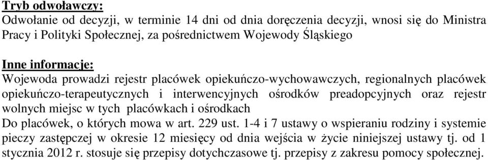 preadopcyjnych oraz rejestr wolnych miejsc w tych placówkach i ośrodkach Do placówek, o których mowa w art. 229 ust.