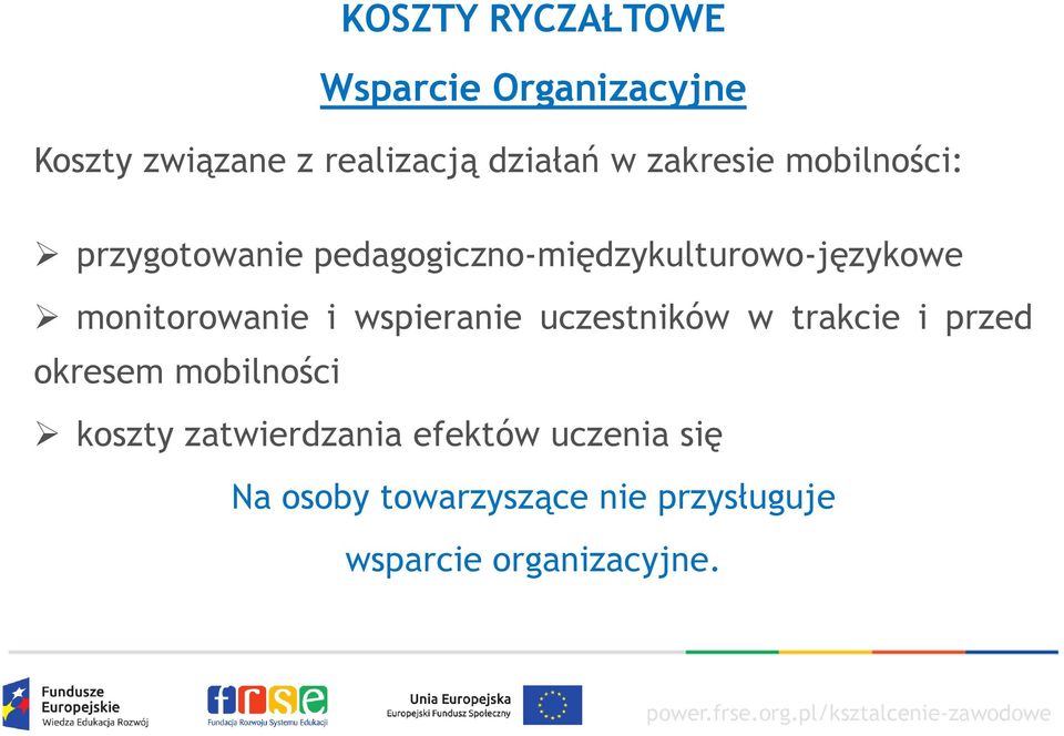 monitorowanie i wspieranie uczestników w trakcie i przed okresem mobilności koszty