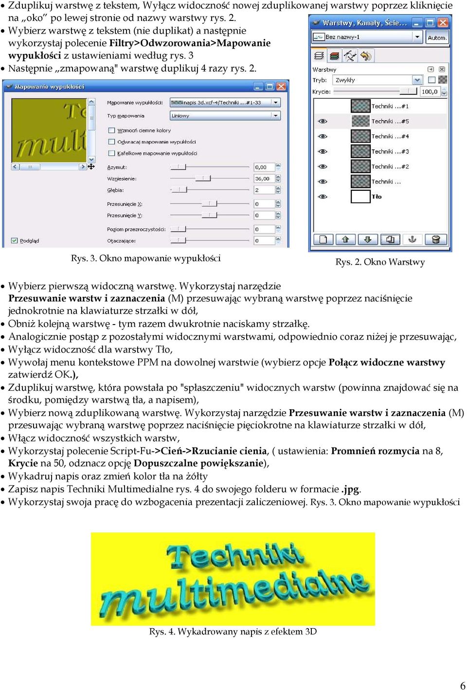 Rys. 3. Okno mapowanie wypukłości Rys. 2. Okno Warstwy Wybierz pierwszą widoczną warstwę.