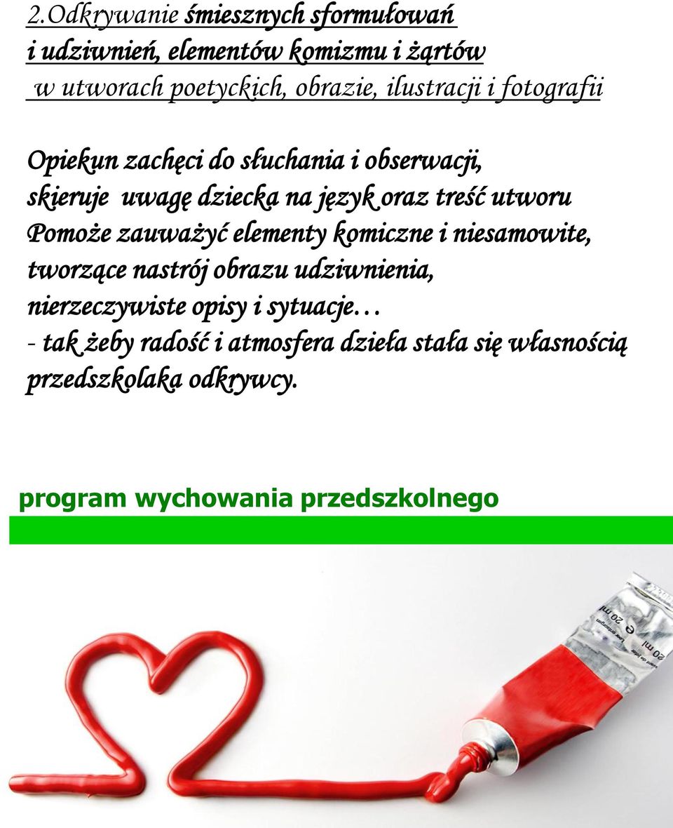 język oraz treść utworu Pomoże zauważyć elementy komiczne i niesamowite, tworzące nastrój obrazu