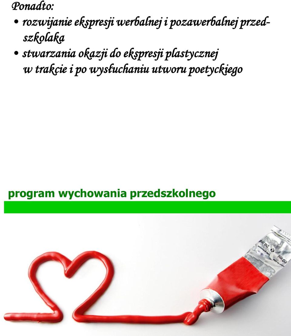 stwarzania okazji do ekspresji