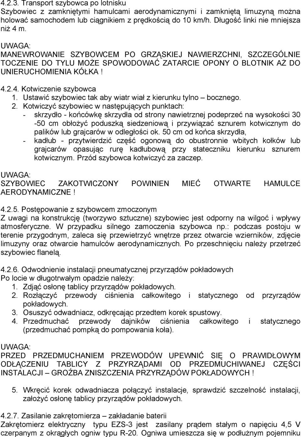 Ustawić szybowiec tak aby wiatr wiał z kierunku tylno bocznego. 2.