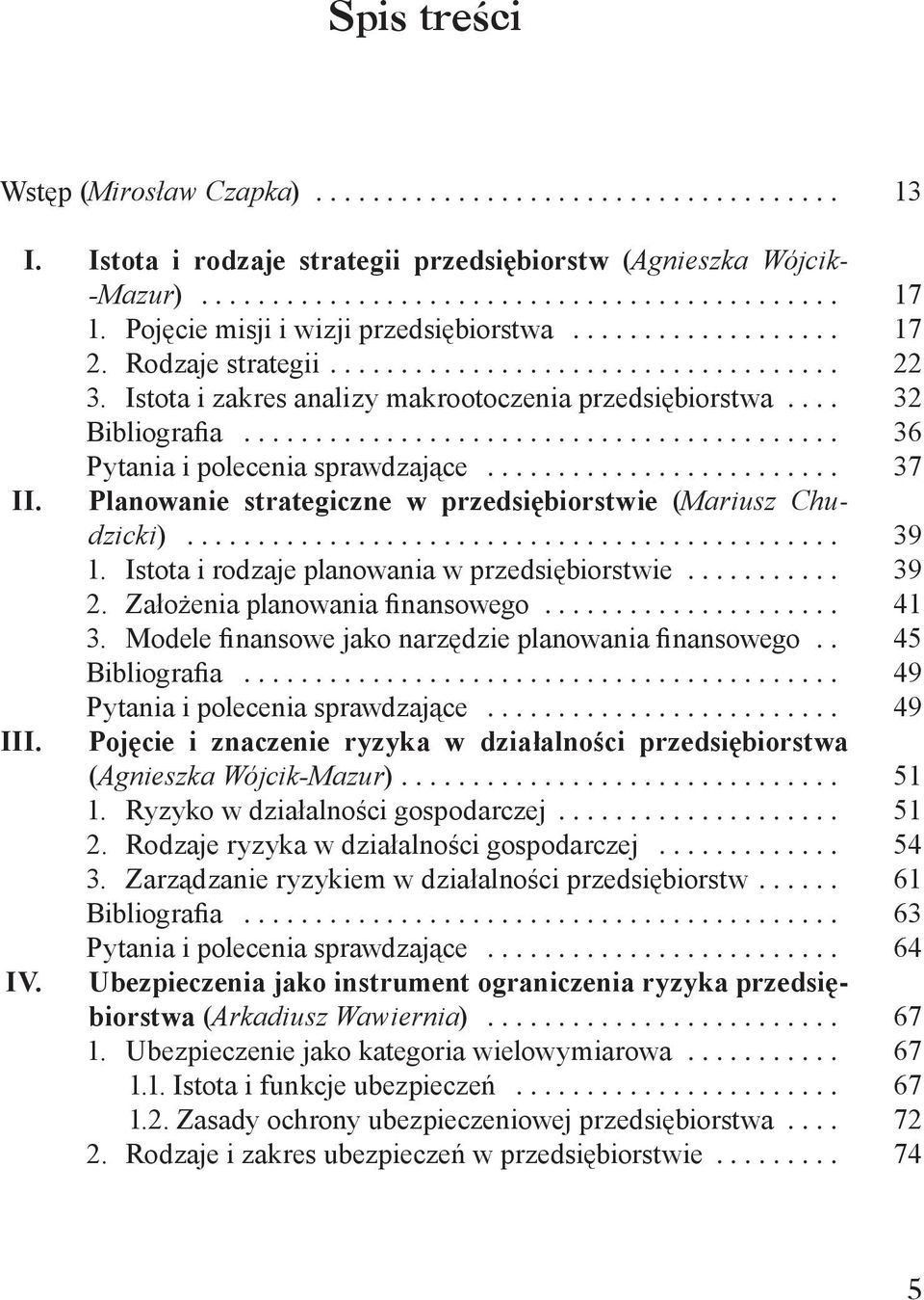 Planowanie strategiczne w przedsiębiorstwie (Mariusz Chudzicki)............................................... 1.. Istota i rodzaje planowania w przedsiębiorstwie............ 2.