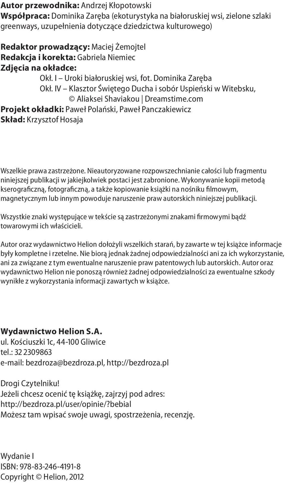 IV Klasztor Świętego Ducha i sobór Uspieński w Witebsku, Aliaksei Shaviakou Dreamstime.com Projekt okładki: Paweł Polański, Paweł Panczakiewicz Skład: Krzysztof Hosaja Wszelkie prawa zastrzeżone.