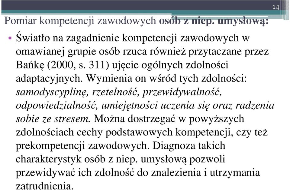 311) ujęcie ogólnych zdolności adaptacyjnych.