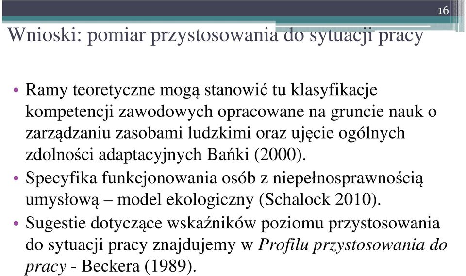 Bańki (2000). Specyfika funkcjonowania osób z niepełnosprawnością umysłową model ekologiczny (Schalock 2010).