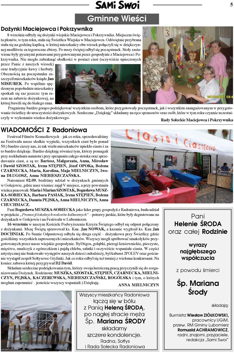 Sto³y zastawione by³y pysznymi potrawami przygotowanymi przez gospodynie z Maciejowca i Pokrzywnika.