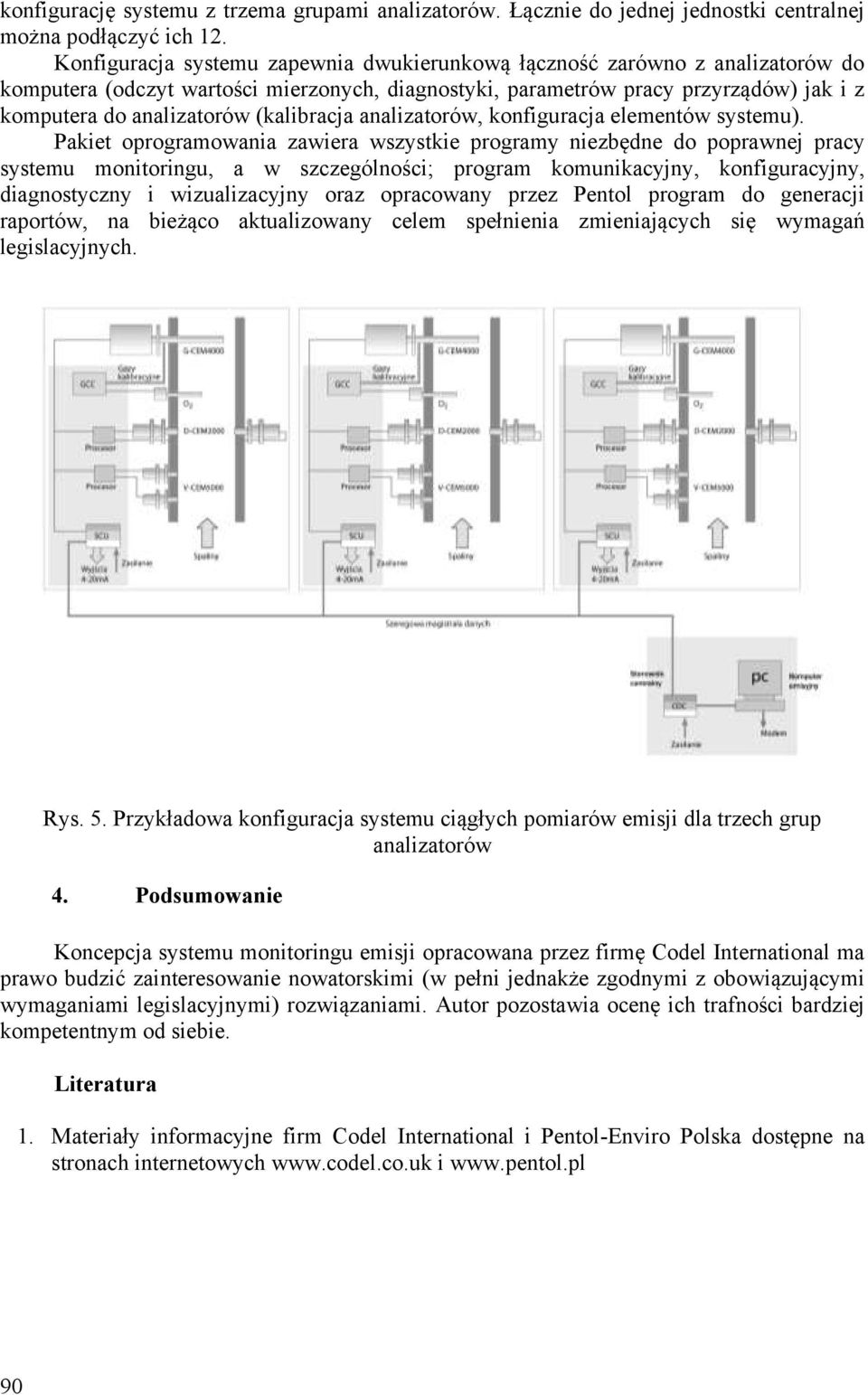(kalibracja analizatorów, konfiguracja elementów systemu).