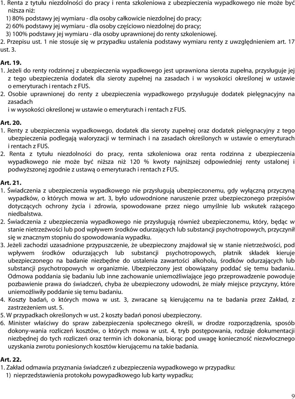 1 nie stosuje się w przypadku ustalenia podstawy wymiaru renty z uwzględnieniem art. 17