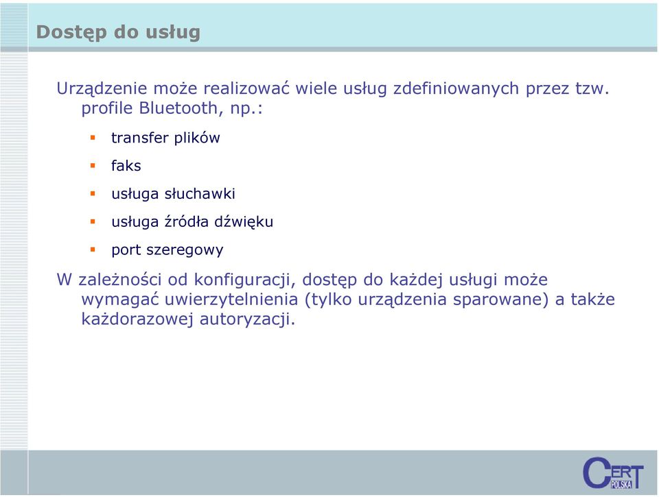 : transfer plików faks usługa słuchawki usługa źródła dźwięku port szeregowy W