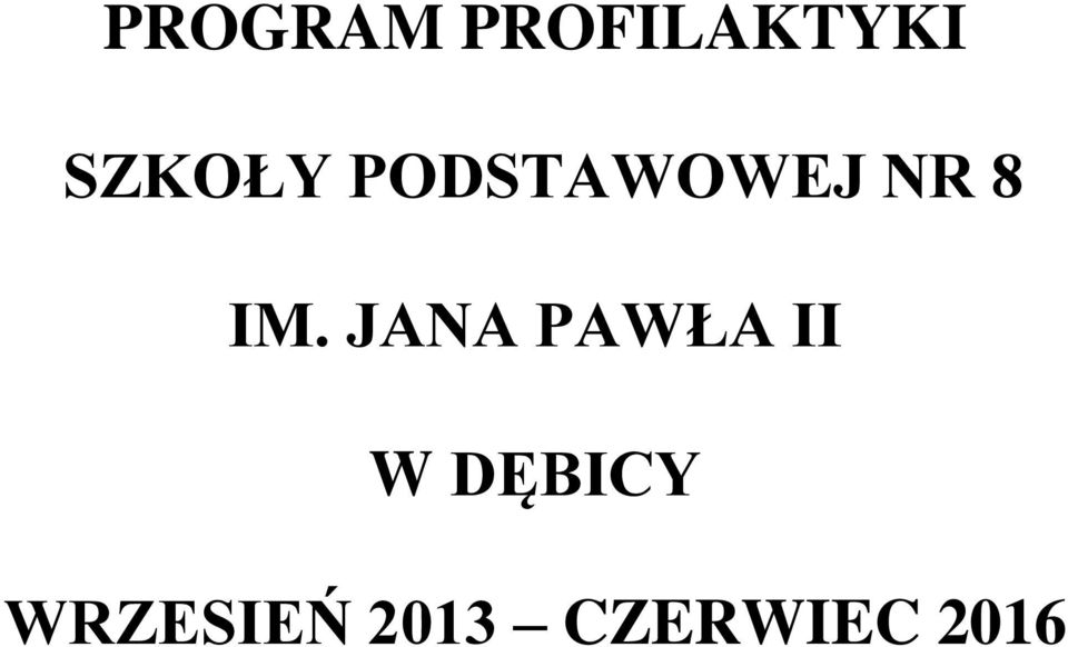 IM. JANA PAWŁA II W