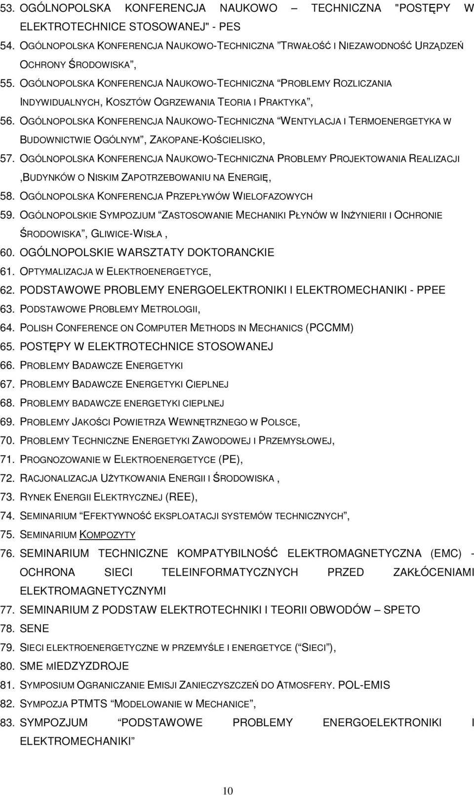 OGÓLNOPOLSKA KONFERENCJA NAUKOWO-TECHNICZNA WENTYLACJA I TERMOENERGETYKA W BUDOWNICTWIE OGÓLNYM, ZAKOPANE-KOCIELISKO, 57.