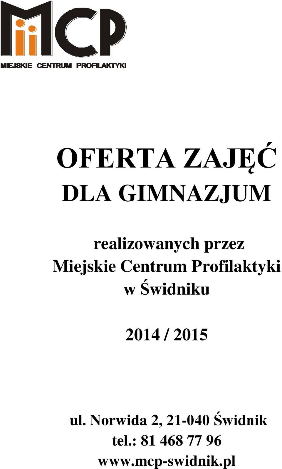 Świdniku 2014 / 2015 ul.