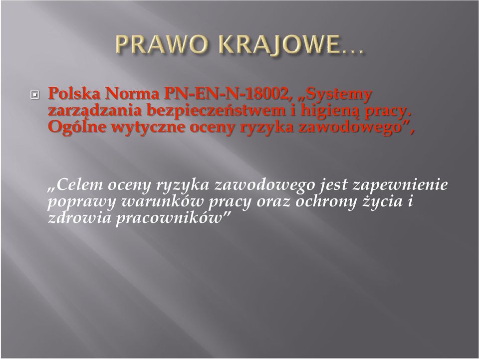 Ogólne wytyczne oceny ryzyka zawodowego, Celem oceny