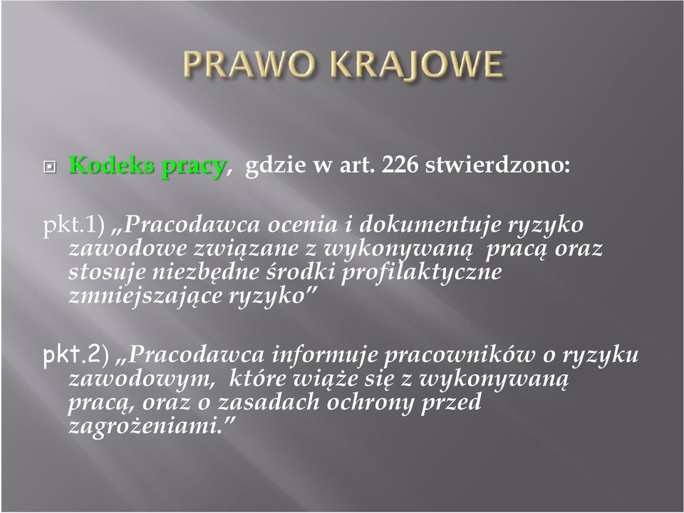 oraz stosuje niezbędne środki profilaktyczne zmniejszające ryzyko pkt.