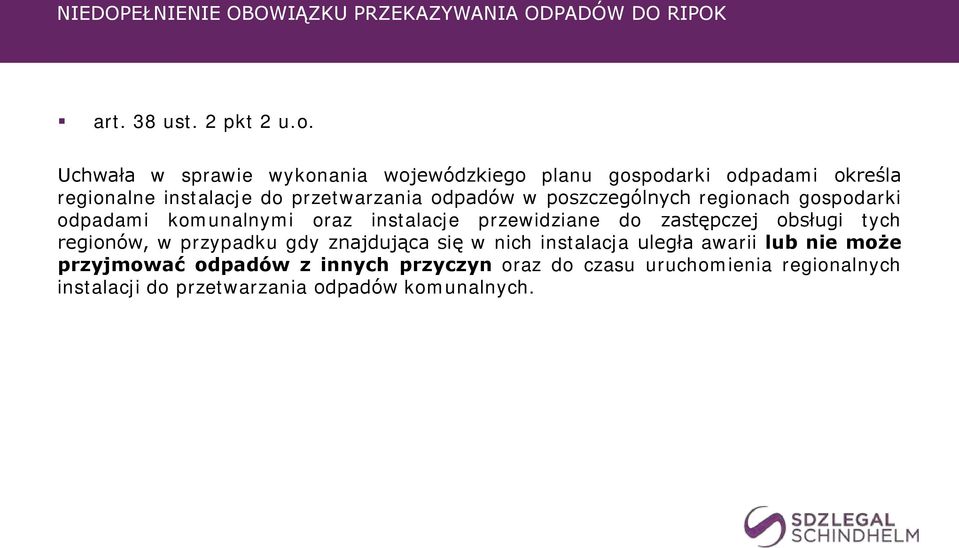 poszczególnych regionach gospodarki odpadami komunalnymi oraz instalacje przewidziane do zastępczej obsługi tych regionów, w