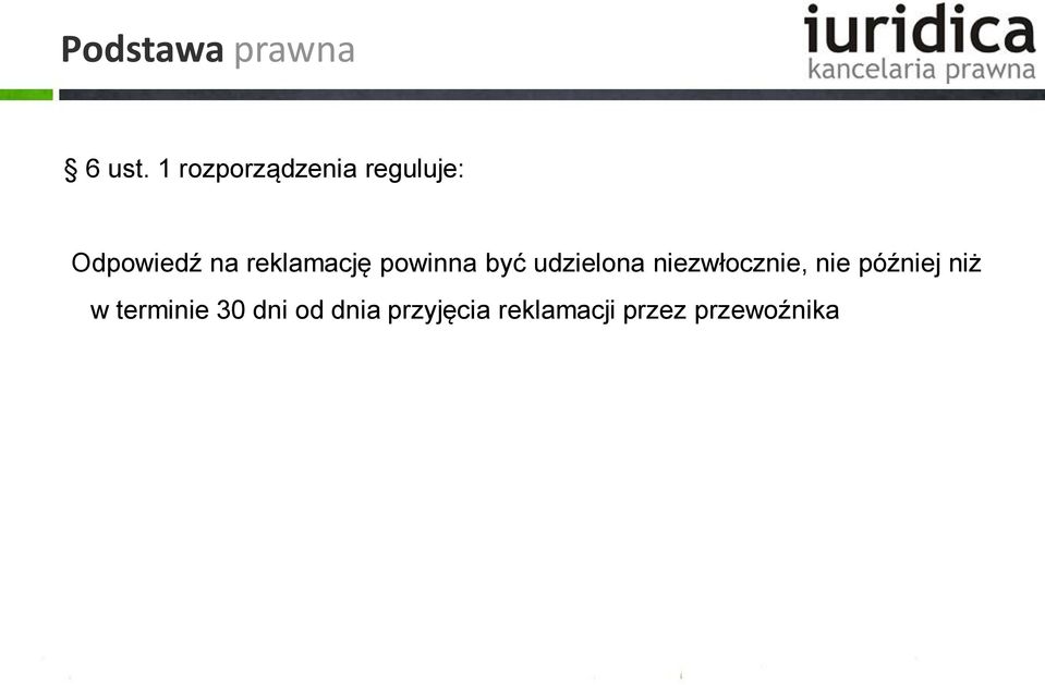 reklamację powinna być udzielona niezwłocznie,