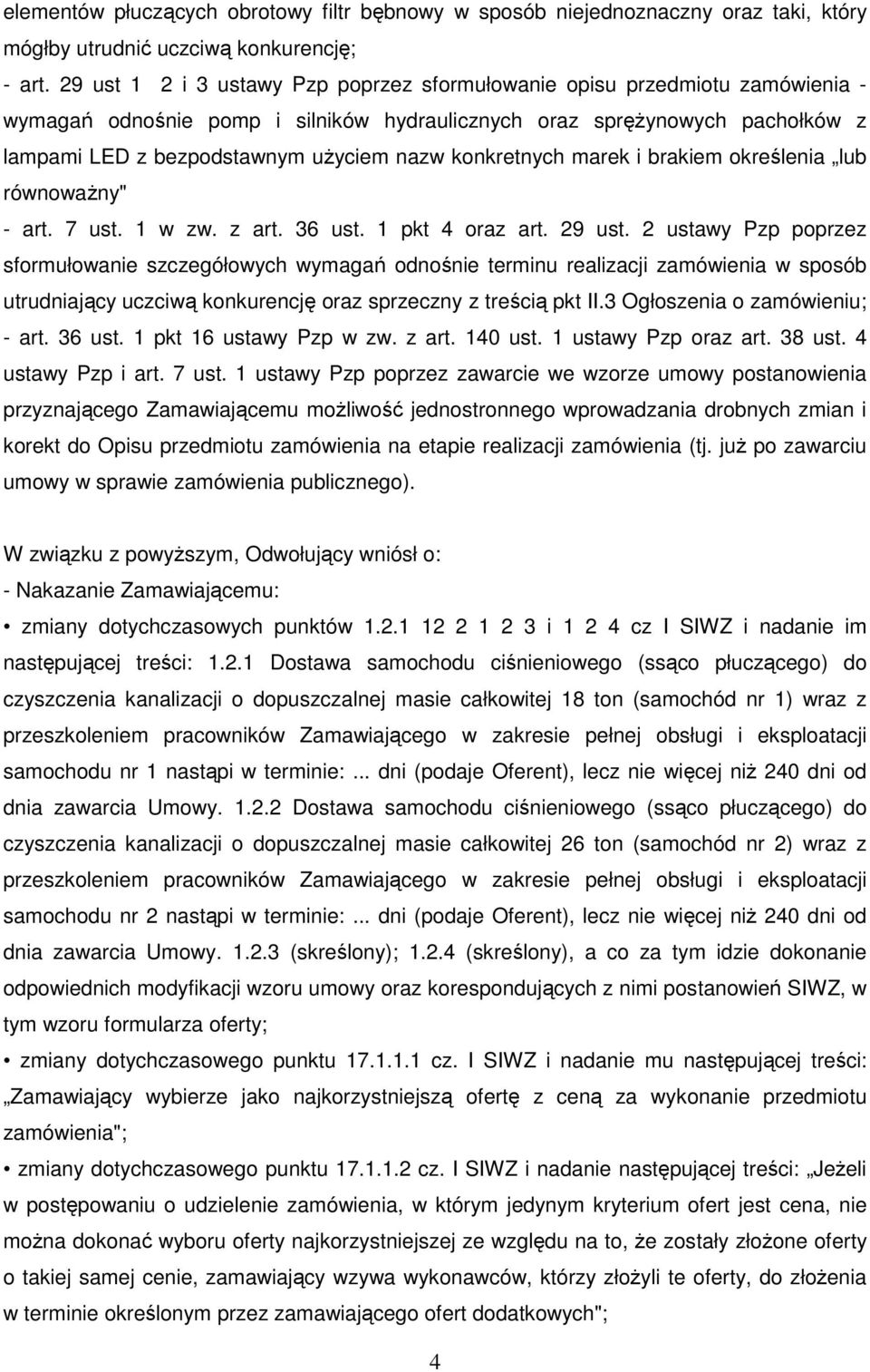 konkretnych marek i brakiem określenia lub równowaŝny" - art. 7 ust. 1 w zw. z art. 36 ust. 1 pkt 4 oraz art. 29 ust.