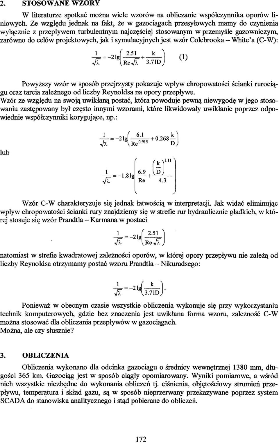 symulacyjnych jest wzór Colebrooka - White'a (C-W): 3.