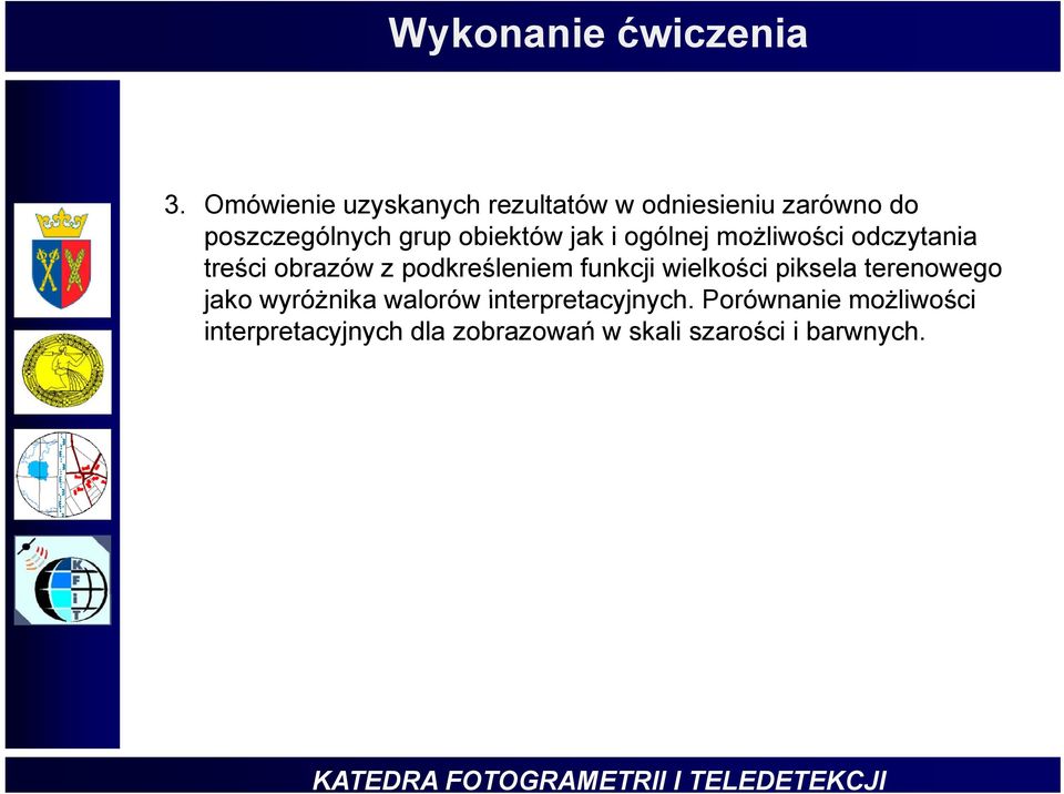 obiektów jak i ogólnej możliwości odczytania treści obrazów z podkreśleniem funkcji