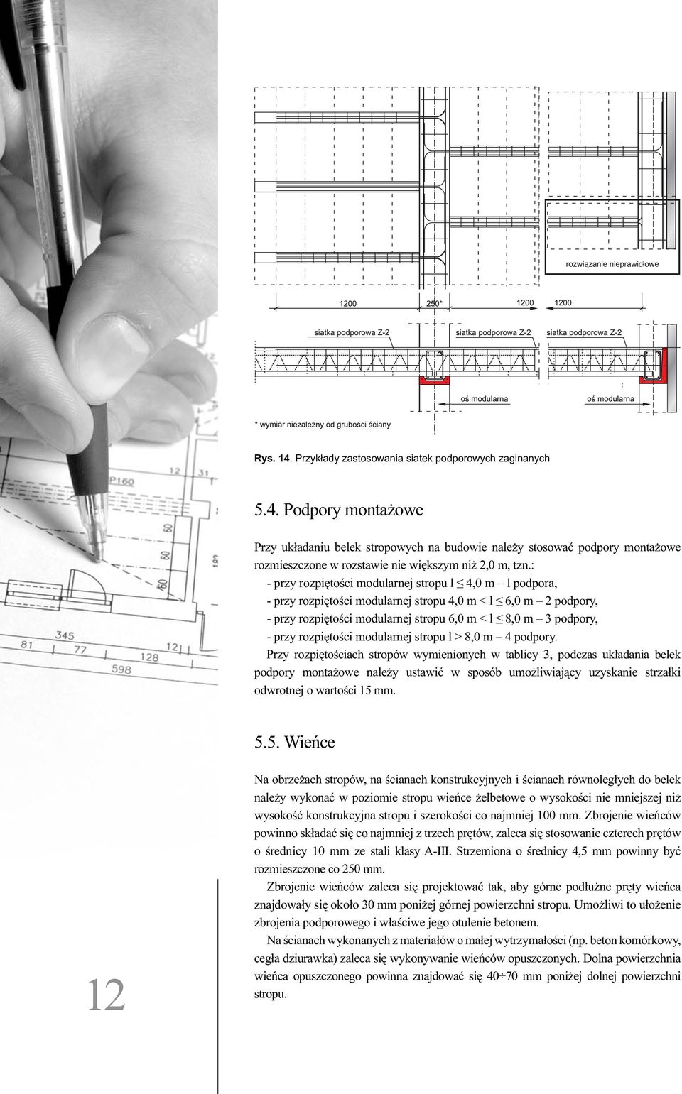 rozpiętości modularnej stropu l > 8,0 m 4 podpory.