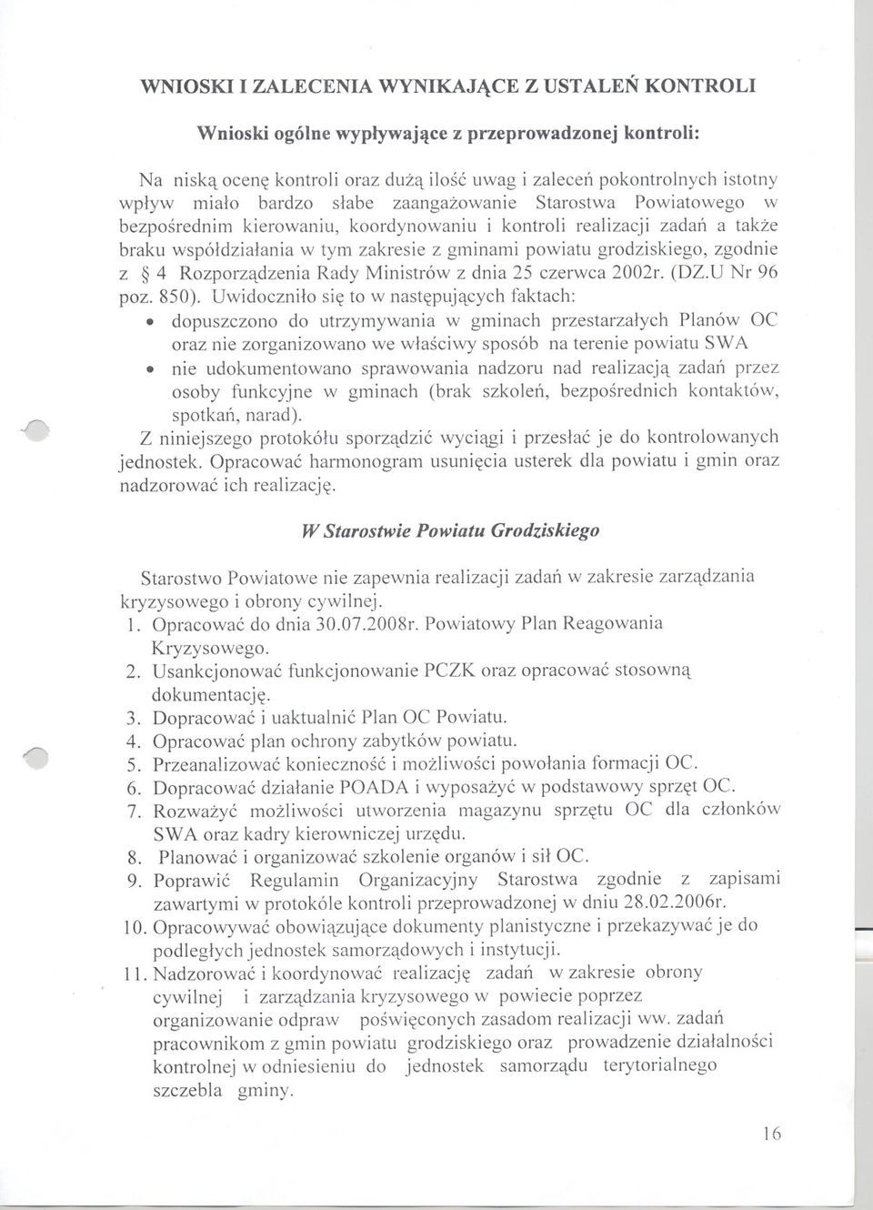 zgodnie z 4 Rozporzadzenia Rady Ministrów z dnia 25 czerwca 2002r. (DZ. U Nr 96 poz. 850). Uwidocznilo sie to w nastepujacych faktach:.