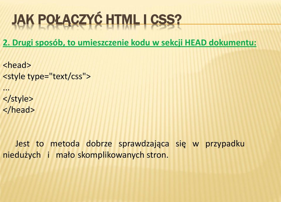 dokumentu: <head> <style type="text/css">.