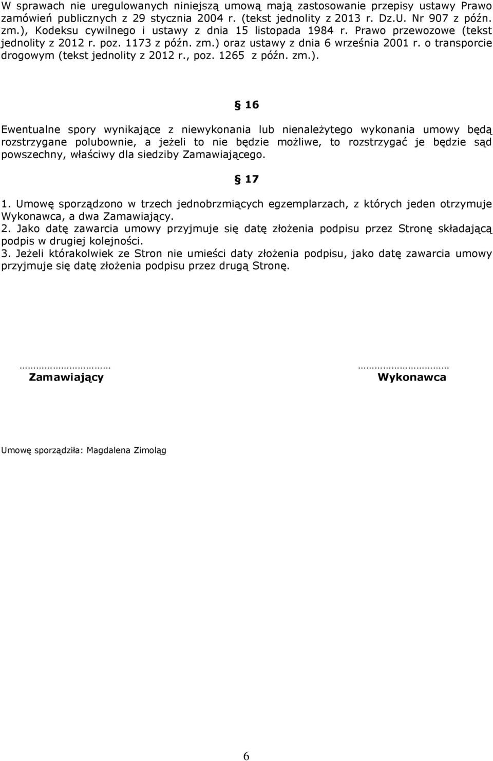 o transporcie drogowym (tekst jednolity z 2012 r., poz. 1265 z późn. zm.).
