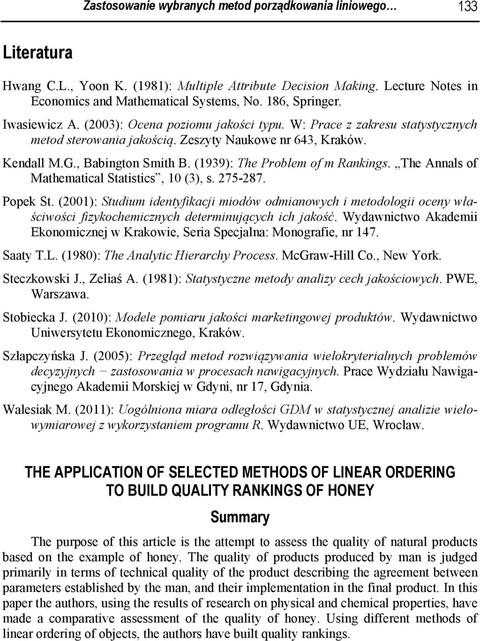 (1939): The Problem of m Rankings. The Annals of Mathematical Statistics, 10 (3), s. 275-287. Popek St.